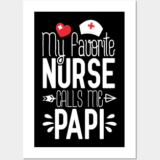 My Favorite Nurse Calls Me Papi Birthday Gift For Dad Father's Day Posters and Art